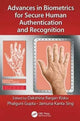 Book cover of: Advances in Biometrics for Secure Human Authentication and Recognition. By: Dakshina Ranjan Kisku