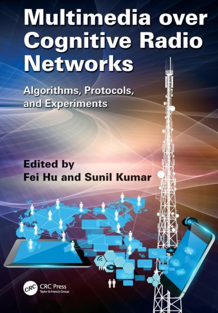 Book cover of: Multimedia over Cognitive Radio Networks. By: Fei Hu