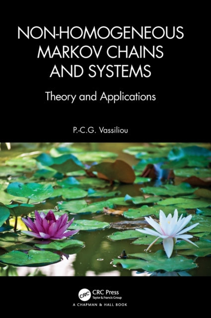 Book cover of: Non-Homogeneous Markov Chains and Systems. By: Panos C. G. Vassiliou