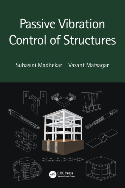 Book cover of: Passive Vibration Control of Structures. By: Suhasini Madhekar