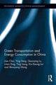 Book cover of: Green Transportation and Energy Consumption in China. By: Jian Chai