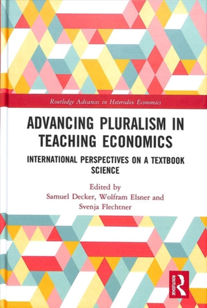 Advancing Pluralism in Teaching Economics