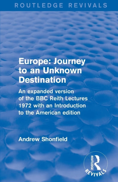 Book cover of: Revival: Europe: Journey to an Unknown Destination (1972). By: Andrew Shonfield