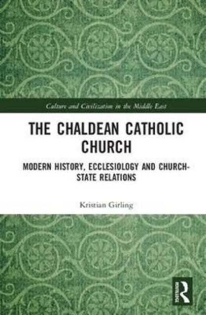 Book cover of: Chaldean Catholic Church. By: Kristian Girling