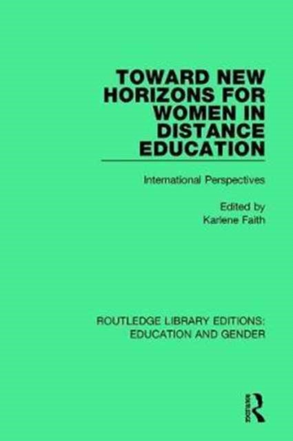 Book cover of: Toward New Horizons for Women in Distance Education. By: Karlene Faith