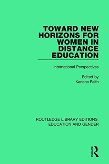 Book cover of: Toward New Horizons for Women in Distance Education. By: Karlene Faith