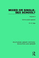 Book cover of: Mixed or Single-sex School? Volume 2. By: R. R. Dale