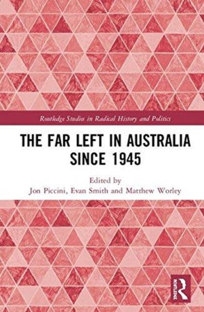 Book cover of: Far Left in Australia since 1945. By: Evan Smith