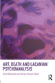 Book cover of: Art, Death and Lacanian Psychoanalysis. By: Efrat Biberman
