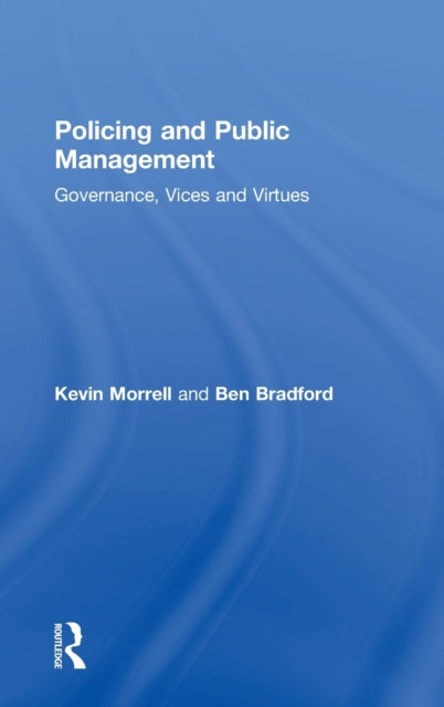 Book cover of: Policing and Public Management. By: Kevin Morrell