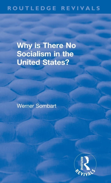Book cover of: Revival: Why is there no Socialism in the United States? (1976). By: W. Sombart