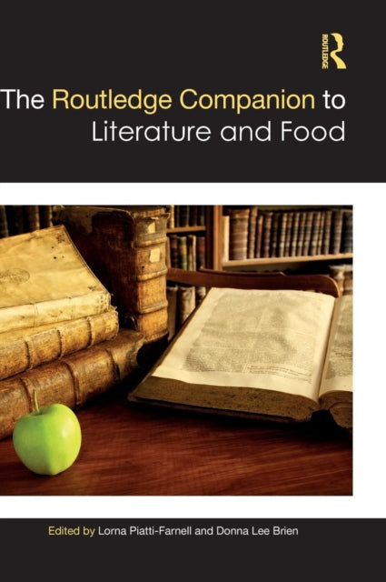 Book cover of: Routledge Companion to Literature and Food. By: Lorna Piatti-Farnell