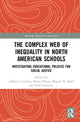 Book cover of: Complex Web of Inequality in North American Schools. By: Gilberto Conchas