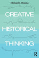 Book cover of: Creative Historical Thinking. By: Michael Douma