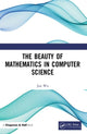 Book cover of: Beauty of Mathematics in Computer Science. By: Jun Wu