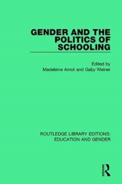 Book cover of: Gender and the Politics of Schooling. By: Madeleine Arnot
