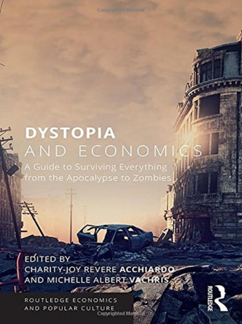 Book cover of: Dystopia and Economics. By: Charity-Joy Revere Acchiardo