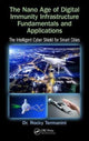 Book cover of: Nano Age of Digital Immunity Infrastructure Fundamentals and Applications. By: Rocky Termanini