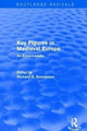 Book cover of: Routledge Revivals: Key Figures in Medieval Europe (2006). By: Richard Kenneth Emmerson