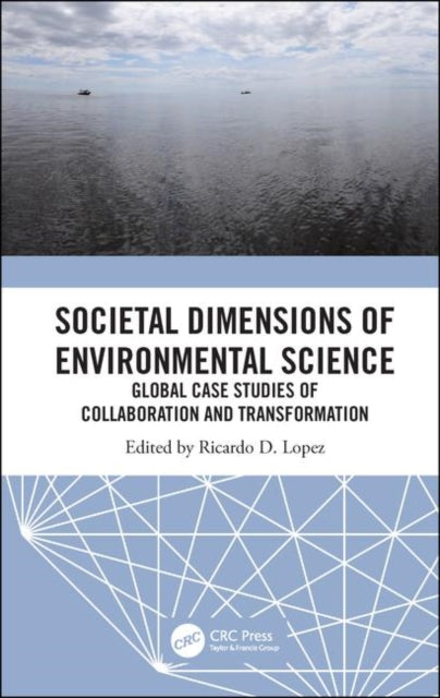 Book cover of: Societal Dimensions of Environmental Science. By: Ricardo D. Lopez