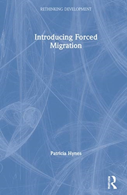 Book cover of: Introducing Forced Migration. By: Patricia Hynes