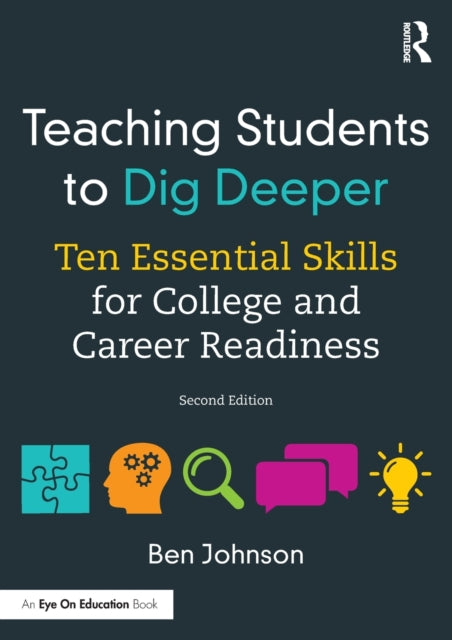 Book cover of: Teaching Students to Dig Deeper. By: Ben Johnson