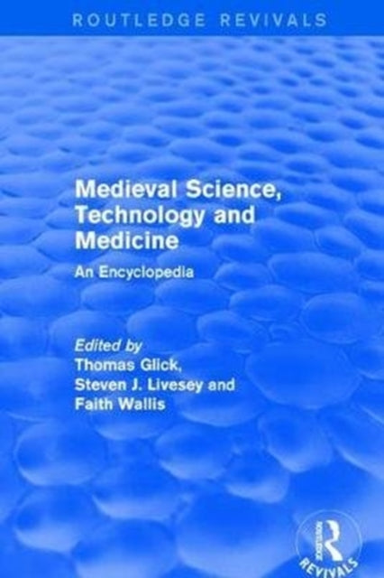 Book cover of: Routledge Revivals: Medieval Science, Technology and Medicine (2006). By: Thomas F. Glick