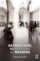 Book cover of: Architecture, Mentalities and Meaning. By: Patrick Malone
