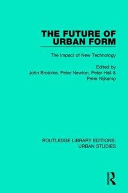 Book cover of: Future of Urban Form. By: John Brotchie
