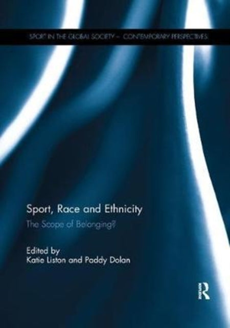 Book cover of: Sport, Race and Ethnicity. By: Katie Liston