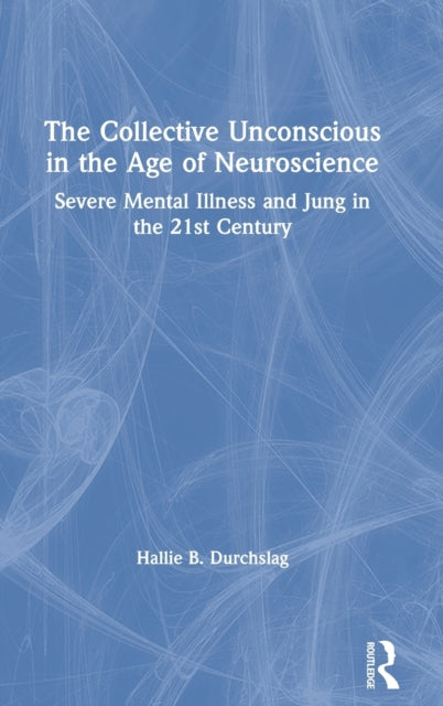 The Collective Unconscious in the Age of Neuroscience