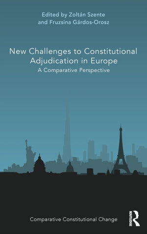 New Challenges to Constitutional Adjudication in Europe