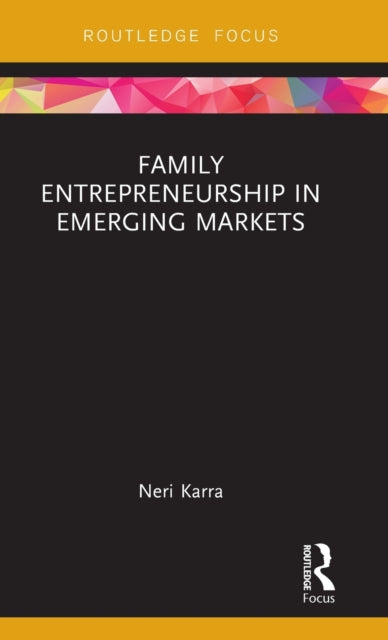 Book cover of: Family Entrepreneurship in Emerging Markets. By: Neri Karra