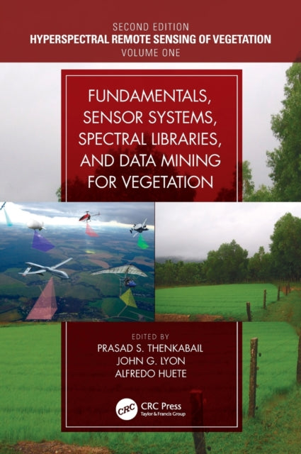 Fundamentals, Sensor Systems, Spectral Libraries, and Data Mining for Vegetation