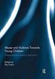 Book cover of: Abuse and Violence Towards Young Children. By: Roy Evans