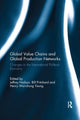 Book cover of: Global Value Chains and Global Production Networks. By: Jeffrey Neilson