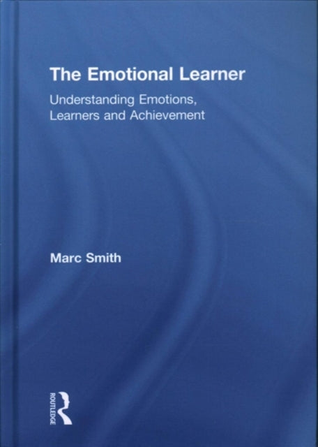 Book cover of: Emotional Learner. By: Marc R. S. Smith