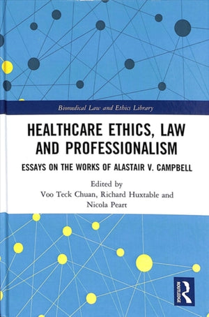 Healthcare Ethics, Law and Professionalism