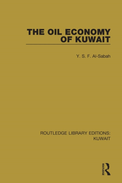 Book cover of: Oil Economy of Kuwait. By: Y. S. F. Al-Sabah
