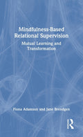 Mindfulness-Based Relational Supervision