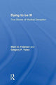 Book cover of: Dying to be Ill. By: Marc D. Feldman