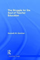 Book cover of: Struggle for the Soul of Teacher Education. By: Ken Zeichner