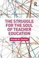 Book cover of: Struggle for the Soul of Teacher Education. By: Kenneth M. Zeichner
