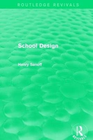 Routledge Revivals: School Design (1994)