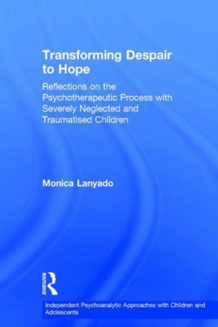 Book cover of: Transforming Despair to Hope. By: Monica Lanyado