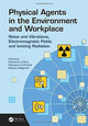 Book cover of: Physical Agents in the Environment and Workplace. By: Gaetano Licitra