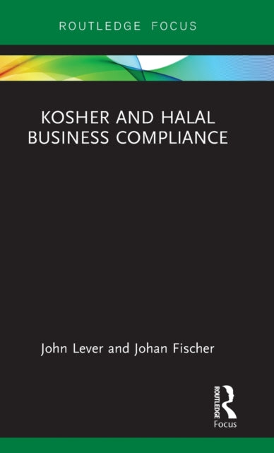 Book cover of: Kosher and Halal Business Compliance. By: John Lever