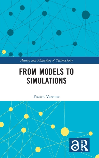 Book cover of: From Models to Simulations. By: Franck Varenne