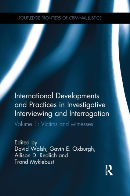Book cover of: International Developments and Practices in Investigative Interviewing and Interrogation. By: David Walsh