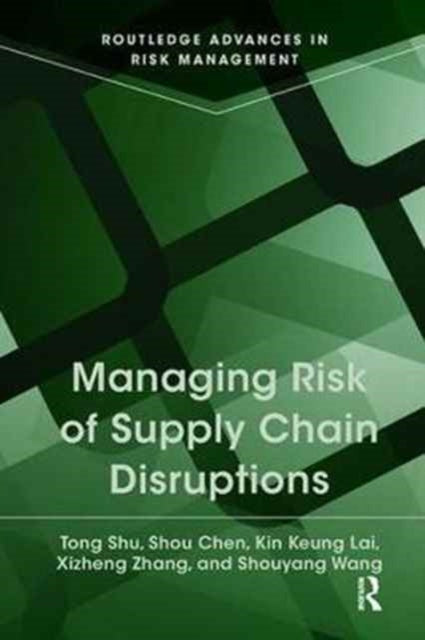 Book cover of: Managing Risk of Supply Chain Disruptions. By: Tong Shu